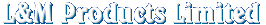 L&M Products Limited